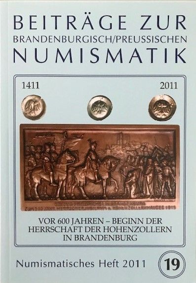 Heft 19 - Beiträge zur brandenburgisch/preußischen Numismatik (2011)