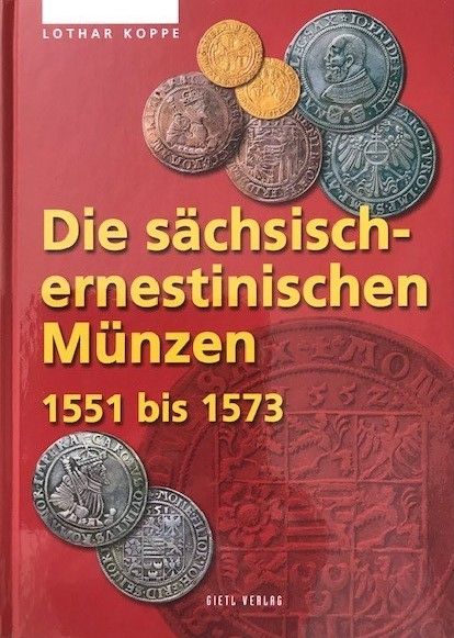 Die sächsisch-ernestinischen Münzen 1551 bis 1573