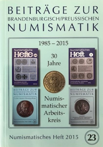 Heft 23 - Beiträge zur brandenburgisch/preußischen Numismatik