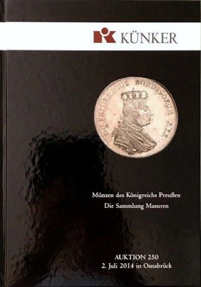 Auktion 250 - Münzen des Königreichs Preußen - Die Sammlung Masuren