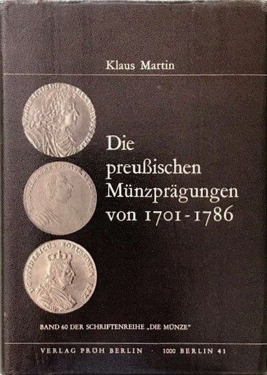 Die preußischen Münzprägungen von 1701-1786