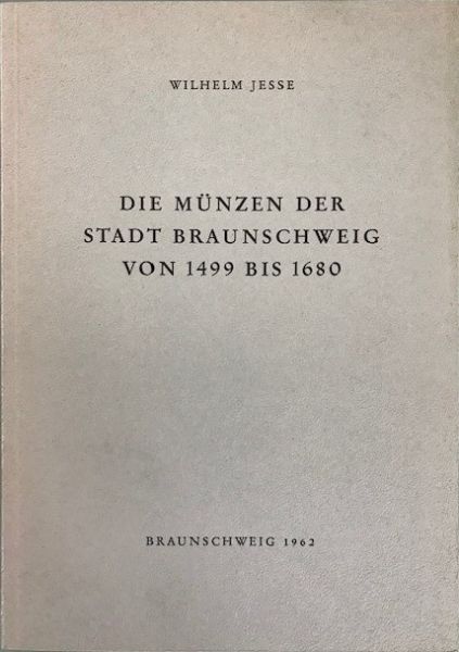 Die Münzen der Stadt Braunschweig von 1499 bis 1680
