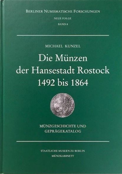 Die Münzen der Hansestadt Rostock ca. 1492 bis 1864
