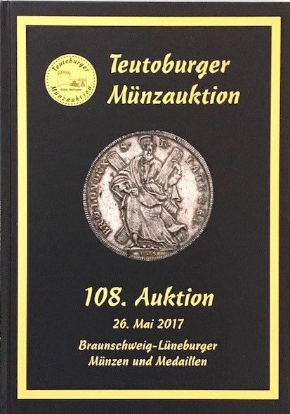 108. Auktion - Braunschweig-Lüneburger Münzen und Medaillen