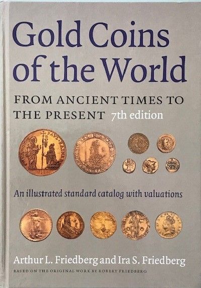 Gold Coins of the World - from ancient times to the present, 7th edition